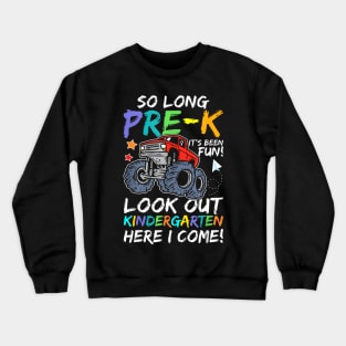 So Long Pre-K Kindergarten Here I Come Pre-K Graduation Crewneck Sweatshirt